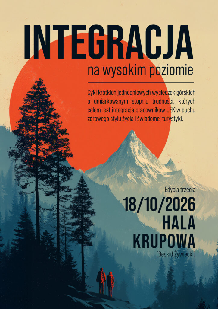 Okładka materiału informacyjnego dotyczącego cyklu wycieczek górskich „Integracja na wysokim poziomie”. Na grafice widnieje duży napis „INTEGRACJA na wysokim poziomie” oraz opis informujący o krótkich, jednodniowych wycieczkach górskich o umiarkowanym stopniu trudności, których celem jest integracja pracowników UEK poprzez aktywność fizyczną i świadomą turystykę. Wskazano również, że jest to trzecia edycja wydarzenia zaplanowana na 18 października 2026 roku, a celem wycieczki jest Hala Krupowa w Beskidzie Żywieckim. Tło stanowi stylizowana ilustracja górskiego krajobrazu z lasem i wysokim szczytem górskim.